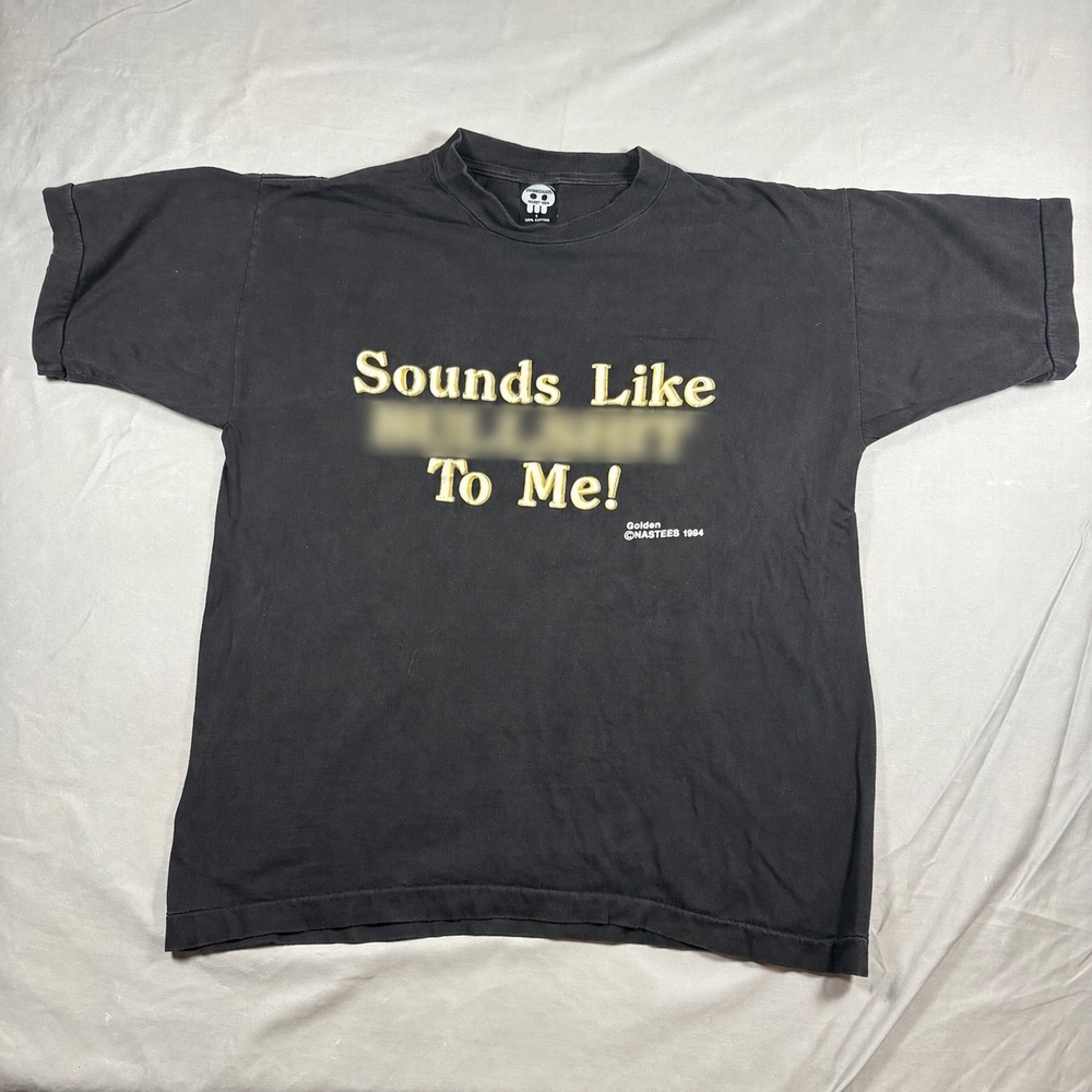 Vintage 1994 Nastee's Sounds Like BULLS*** To Me Shirt Made USA Single Stitch L